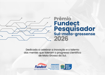 Fundect vai premiar pesquisadores que transformam ciência em desenvolvimento