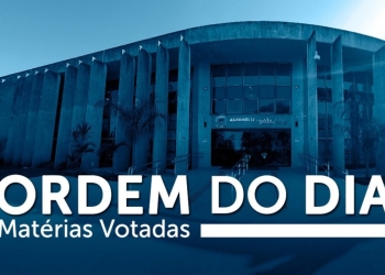 Ordem do Dia: Inclusão no Calendário e declaração de Utilidade Pública são aprovadas