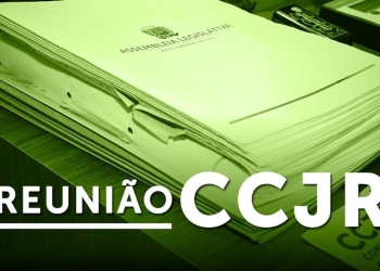 CCJR aprova tramitação de três matérias durante reunião desta quarta-feira